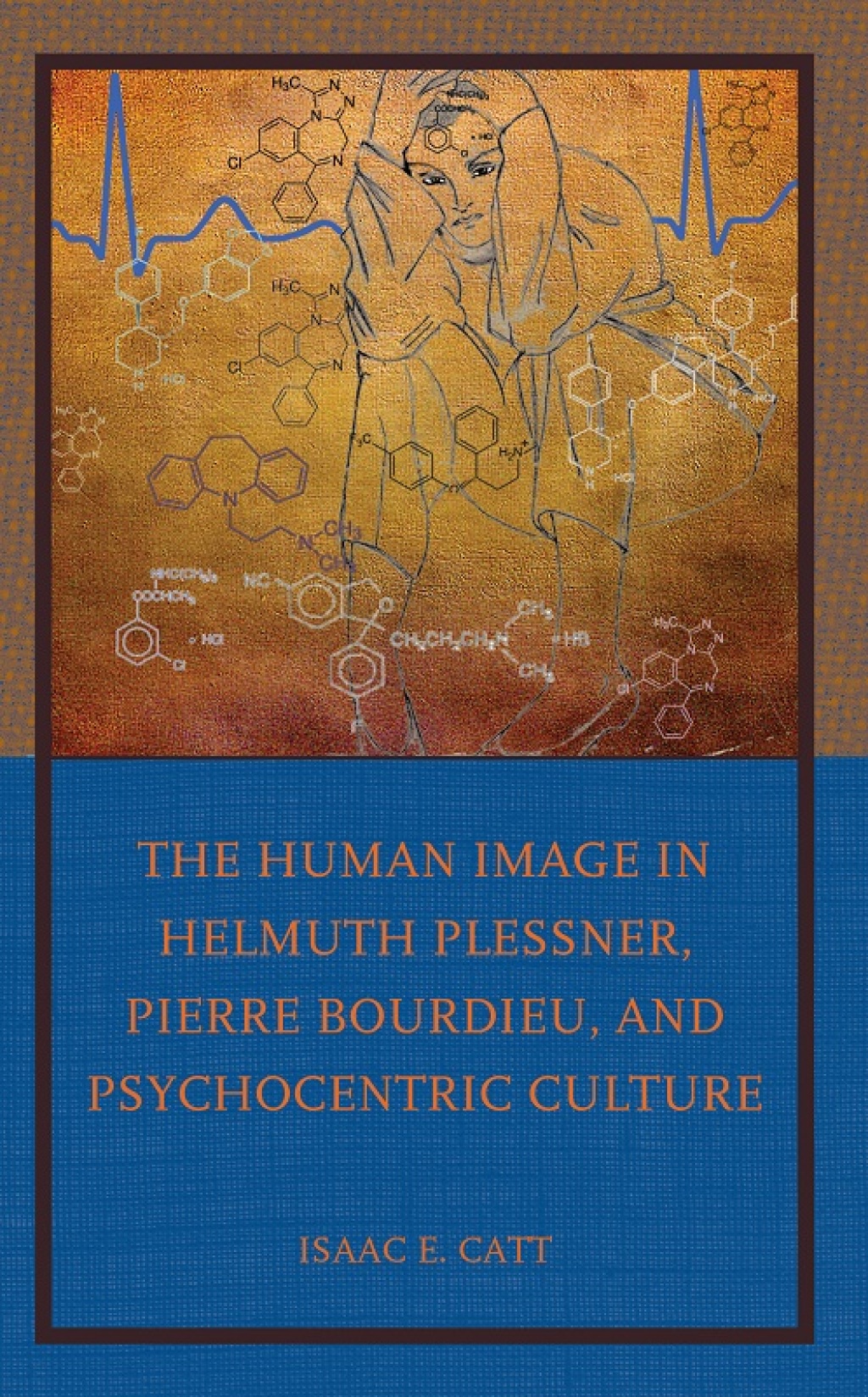 The Human Image in Helmuth Plessner  Pierre Bourdieu  and Psychocentric Culture  1st Edition eBook Rental