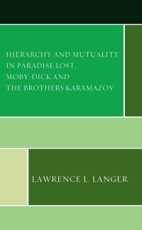 Omslagafbeelding: Hierarchy and Mutuality in Paradise Lost, Moby-Dick and The Brothers Karamazov 9781666918762