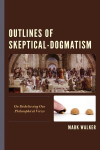 Omslagafbeelding: Outlines of Skeptical-Dogmatism 9781666918885