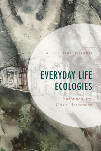 Cover image: Everyday Life Ecologies 9781666920666