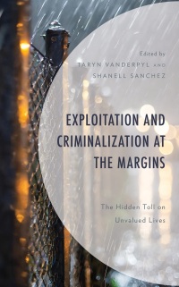 表紙画像: Exploitation and Criminalization at the Margins 9781666921359