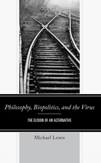 Cover image: Philosophy, Biopolitics, and the Virus 9781666923780