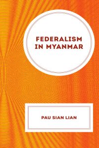 Cover image: Federalism in Myanmar 9781666924657