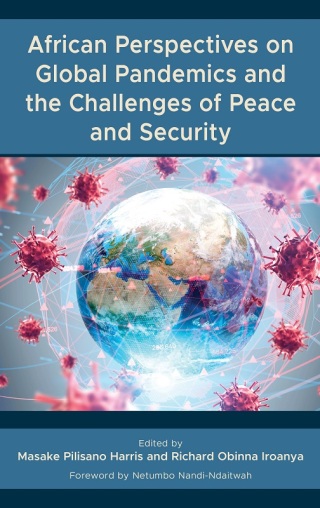 Imagen de portada: African Perspectives on Global Pandemics and the Challenges of Peace and Security 1st edition 9781666924800