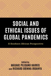 Cover image: Social and Ethical Issues of Global Pandemics 9781666924831