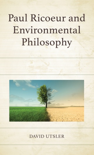 Cover image: Paul Ricoeur and Environmental Philosophy 1st edition 9781666924893