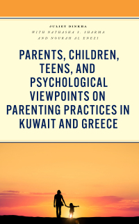Omslagafbeelding: Parents, Children, Teens, and Psychological Viewpoints on Parenting Practices in Kuwait and Greece 9781666925074