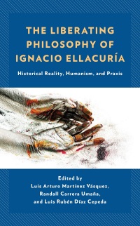 Titelbild: The Liberating Philosophy of Ignacio Ellacuría 9781666925616