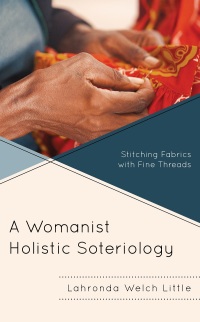 Omslagafbeelding: A Womanist Holistic Soteriology 9781666925883