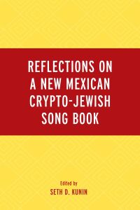 Imagen de portada: Reflections on A New Mexican Crypto-Jewish Song Book 9781666926576