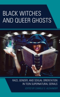 Cover image: Black Witches and Queer Ghosts 9781666926750