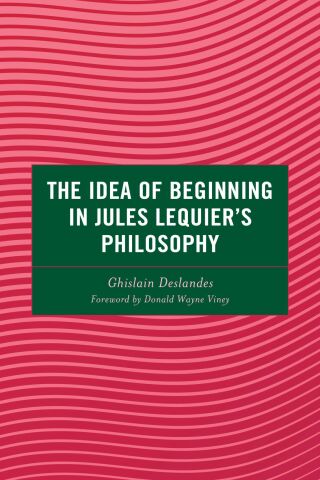Cover image: The Idea of Beginning in Jules Lequier's Philosophy 9781666927207