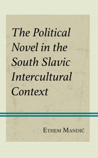Imagen de portada: The Political Novel in the South Slavic Intercultural Context 9781666928495