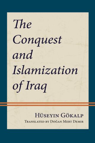 Imagen de portada: Conquest and Islamization of Iraq 9781666929270