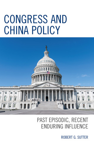 Imagen de portada: Congress and China Policy 9781666929485