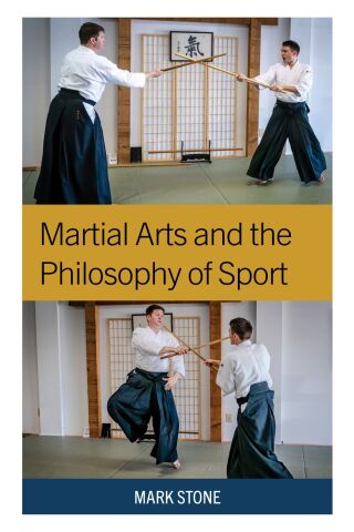 Cover image: Martial Arts and the Philosophy of Sport 1st edition 9781666929607