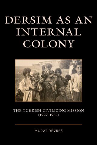 صورة الغلاف: Dersim as an Internal Colony 9781666929874