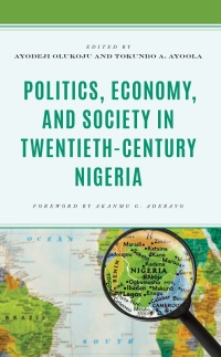 Imagen de portada: Politics, Economy, and Society in Twentieth-Century Nigeria 9781666929966