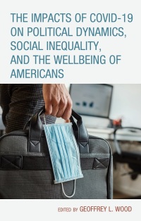 Cover image: The Impacts of COVID-19 on Political Dynamics, Social Inequality, and the Wellbeing of Americans 9781666930177