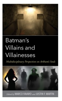 Cover image: Batman’s Villains and Villainesses 9781666930832