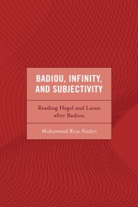 Cover image: Badiou, Infinity, and Subjectivity 9781666931044