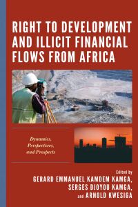 Cover image: Right to Development and Illicit Financial Flows from Africa 9781666932300