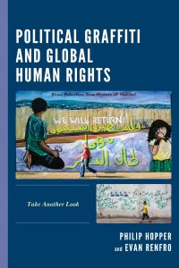 Cover image: Political Graffiti and Global Human Rights 9781666932812