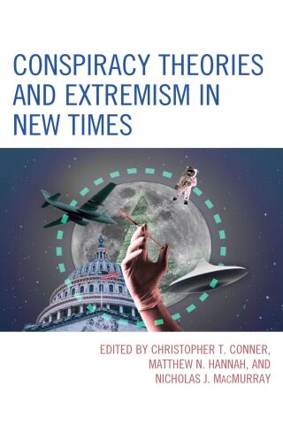 Cover image: Conspiracy Theories and Extremism in New Times 9781666933086