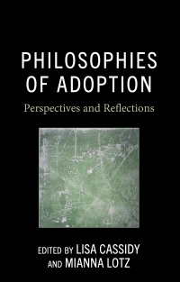 表紙画像: Philosophies of Adoption 9781666933567