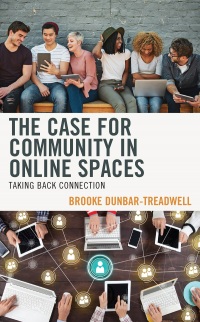 Omslagafbeelding: The Case for Community in Online Spaces 9781666934670