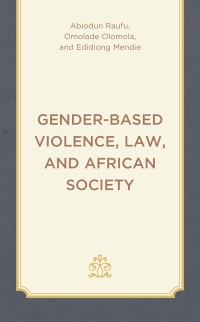 Imagen de portada: Gender-Based Violence, Law, and African Society 9781666934823