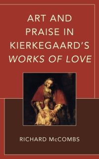 Cover image: Art and Praise in Kierkegaard’s Works of Love 9781666936056