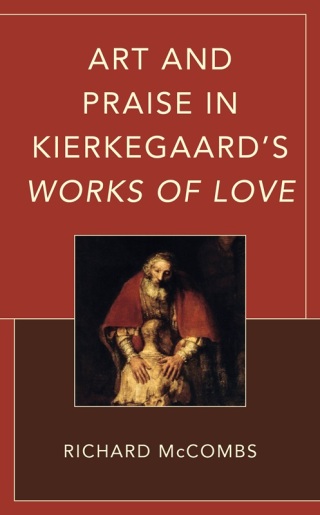 Cover image: Art and Praise in Kierkegaard’s Works of Love 1st edition 9781666936056