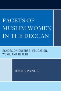 Cover image: Facets of Muslim Women in the Deccan 9781666936261
