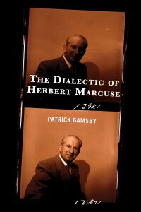 Imagen de portada: The Dialectic of Herbert Marcuse 9781666936384