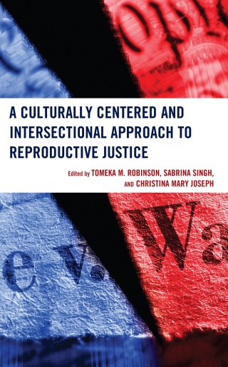 Cover image: A Culturally Centered and Intersectional Approach to Reproductive Justice 1st edition 9781666936926