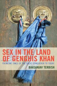 Imagen de portada: Sex in the Land of Genghis Khan 9781666937497