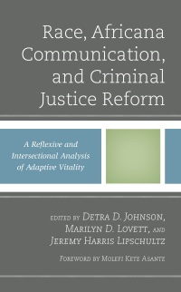 صورة الغلاف: Race, Africana Communication, and Criminal Justice Reform 9781666938548