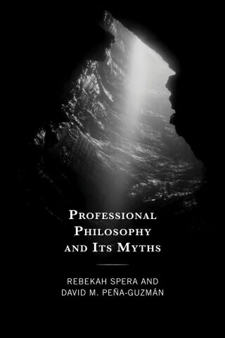 Cover image: Professional Philosophy and Its Myths 1st edition 9781666939712