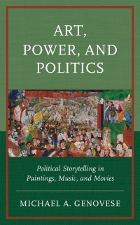 Imagen de portada: Art, Power, and Politics 9781666940619