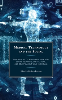 صورة الغلاف: Medical Technology and the Social 9781666940947