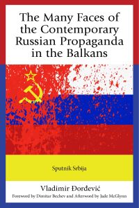 Imagen de portada: The Many Faces of the Contemporary Russian Propaganda in the Balkans 9781666941180