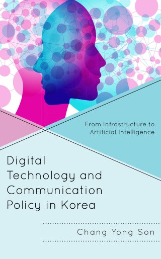 Cover image: Digital Technology and Communication Policy in Korea 9781666941517