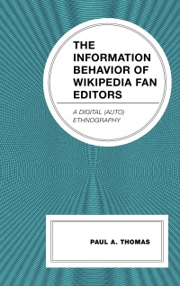 Imagen de portada: The Information Behavior of Wikipedia Fan Editors 9781666941937