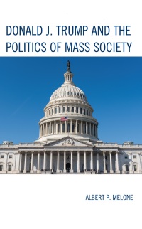 Titelbild: Donald J. Trump and the Politics of Mass Society 9781666942088