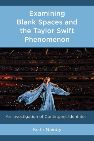 表紙画像: Examining Blank Spaces and the Taylor Swift Phenomenon 1st edition 9781666942712