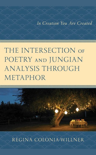 Cover image: Intersection of Poetry and Jungian Analysis Through Metaphor 9781666944457