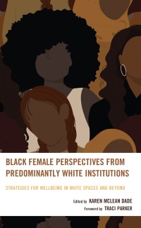 Cover image: Black Female Perspectives from Predominantly White Institutions 9781666944938