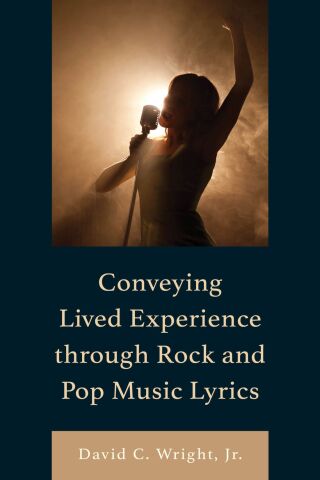Cover image: Conveying Lived Experience through Rock and Pop Music Lyrics 9781666945591