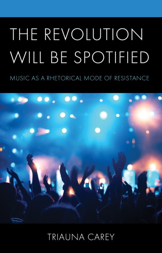 Cover image: The Revolution Will Be Spotified 1st edition 9781666946581